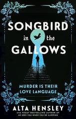 Songbird In The Gallows